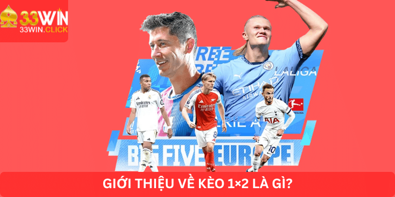Giới thiệu về kèo 1x2 là gì?
