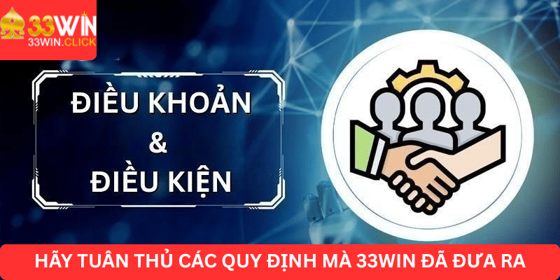 Hãy tuân thủ các quy định mà 33win đã đưa ra