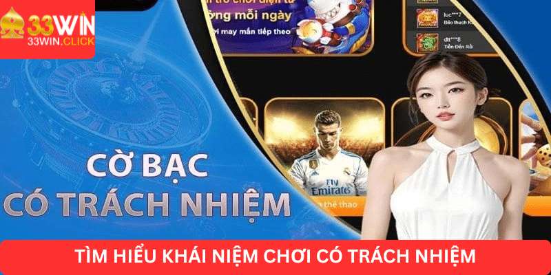 Tìm hiểu khái niệm chơi có trách nhiệm